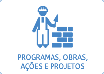 Programas, Obras, Ações e Projetos